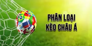 Phương Pháp Đánh Kèo Châu Á Chuẩn Xác Giúp Tối Ưu Hóa Lợi Nhuận