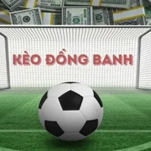 Chiến Thuật Chơi Kèo Đồng Banh Thông Minh Để Gia Tăng Cơ Hội Thắng