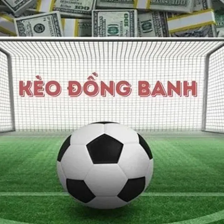 Chiến Thuật Chơi Kèo Đồng Banh Thông Minh Để Gia Tăng Cơ Hội Thắng