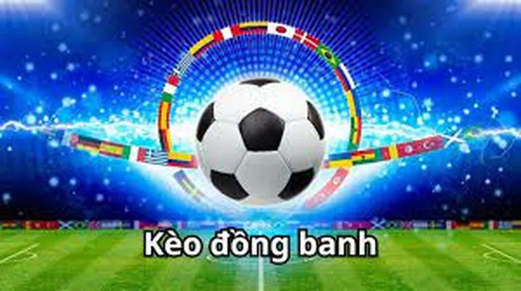 Tìm Hiểu Kèo Chấp Hoà Đồng Banh Và Kinh Nghiệm Đánh Bại Nhà Cái