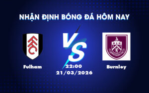 fulham burnley 21 03 ngoai hang anh