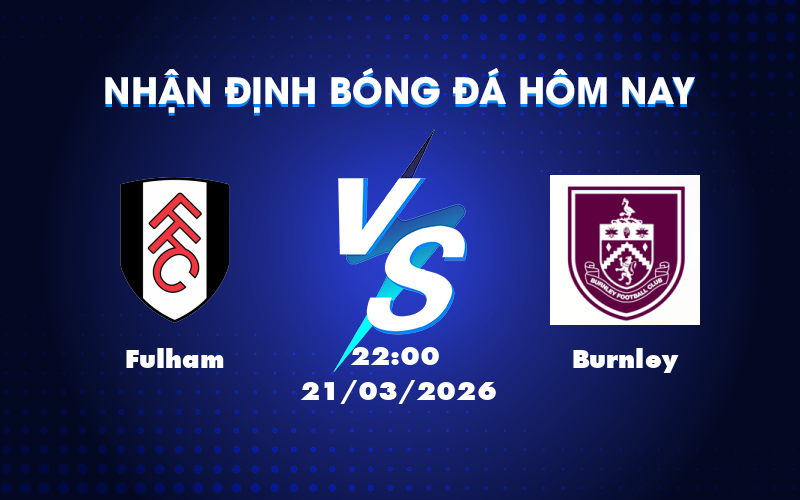 fulham burnley 21 03 ngoai hang anh
